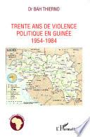 1954-1984, trente ans de violence politique en Guinée