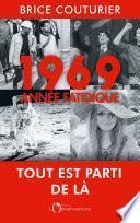 1969, ANNÉE FATIDIQUE