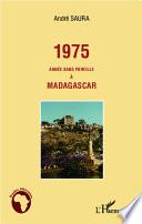 1975 année sans pareille à Madagascar