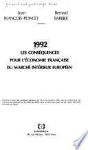 1992, les conséquences pour l'économie française du marché intérieur européen