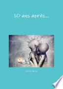1O ans après...