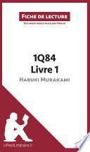 1Q84 d'Haruki Murakami - Livre 1 de Haruki Murakami (Fiche de lecture)