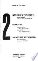 2 généraux vendéens, Nicolas Stofflet, le comte Charles d'Autichamp ; Chouans, Jean Cottereau dit Jean Chouan, Jean Treton dit Jambe d'Argent ; amazones royalistes, Renée Bodereau, Madame de Bulkeley