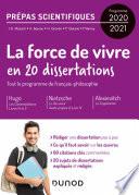 20 dissertations sur la Force de vivre - Prépas scientifiques - Programme 2020-2021