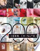 200 Idées minute
