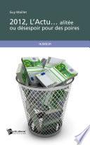 2012, L'Actu... alitée ou désespoir pour des poires