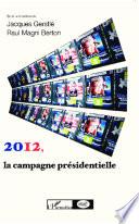 2012, la campagne présidentielle