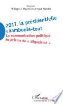 2017 La présidentielle chamboule-tout