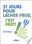 21 jours pour lâcher prise, c'est parti !