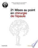 21 Mises au point en chirurgie de l'épaule
