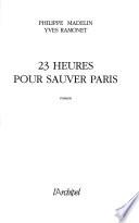 23 heures pour sauver Paris