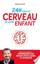24 h dans le cerveau de votre enfant