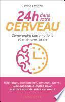24 h dans votre cerveau