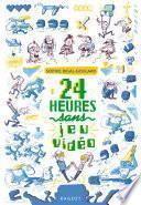 24 heures sans jeu vidéo