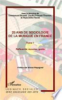 25 ans de sociologie de la musique en France (Tome 1)