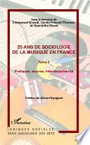 25 ans de sociologie de la musique en France (Tome 2)