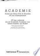 275 [Tweehonderdvijfenzeventig] jaar onderwijs aan de Koninklijke Academie voor Schone Kunsten van Brussel
