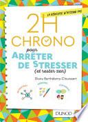 2h Chrono pour arrêter de stresser (et rester zen)