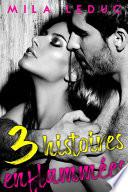 3 histoires enflammées