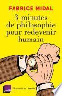 3 minutes de philosophie pour redevenir humain