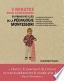 3 minutes pour comprendre 50 principes clés de la pédagogie Montessori
