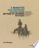 3 minutes pour comprendre les 50 plus grands mythes et légendes initiatiques