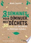 3 semaines pour diminuer mes déchets