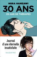 30 ans, 10 ans de thérapie