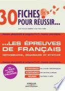 30 fiches pour réussir... les épreuves de français
