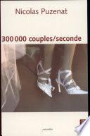 300 000 Couples/seconde