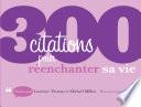 300 citations pour réenchanter sa vie
