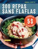300 repas sans flaflas à moins de 5 $ la portion