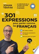 301 expressions pour parler comme les Français