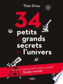 34 petits et grands secrets de l'univers