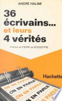 36 écrivains et leurs 4 vérités