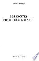 365 [ Trois cent soixante-cinq] contes pour tous les âges