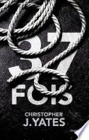 37 fois