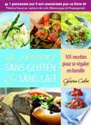 4 saisons sans gluten & sans lait. 101 recettes pour se régaler en famille