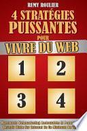 4 Stratgies Puissantes Pour Vivre Du Web
