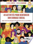 40 activités pour renforcer son courage social