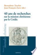40 ans de recherches sur la mission chrétienne par le Crédic