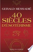 40 siècles d'ésotérisme