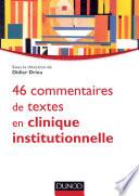 46 commentaires de textes en clinique institutionnelle