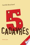 5 cadavres