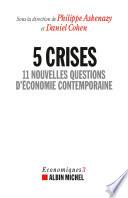 5 Crises, 11 nouvelles questions d'économie