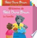 5 histoires de Petit Ours Brun, la famille