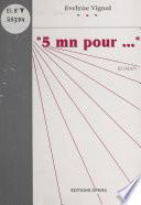 «5 mn pour...»