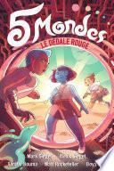 5 mondes (Tome 3) - Le dédale rouge