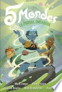 5 Mondes (Tome 5) - Le portail émeraude