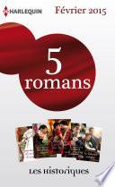 5 romans inédits collection Les Historiques (no656 à 660 - février 2015)